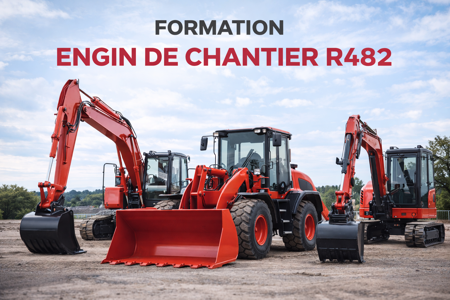 Informations sur la durée et les tarifs de la formation Attestation de compétences  R.482 Engins de chantier Catégorie G Débutant
